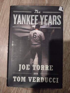 The Yankee Years book by Joe Torre and Tom Verducci